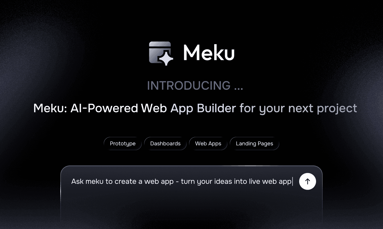 Introducing Meku: AI-Powered Web App Builder to Launch in Minutes